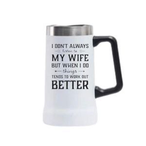I Don’t Always Listen To My Wife * 24 oz Beer Stein. Other colors Available